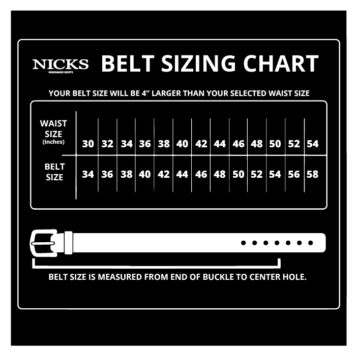 Nicks belt sizing guide. Your belt will be 4 sizes larger than your waist size