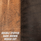 double stuffed dark brown rough cut